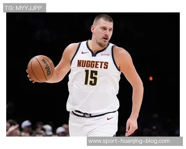 约基奇本赛季表现亮眼总得分仅次于SGA篮板助攻双双领跑联盟